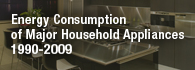 Energy Consumption of Major Household Appliances Shipped in Canada, Trends for 1990&ndash;2009