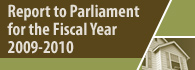 Report to Parliament for the Fiscal Year 2009-2010