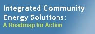 Integrated Community Energy Solutions